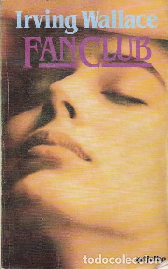 Libros de segunda mano: Fan club - Wallace, Irving - Foto 1