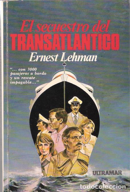 Libros de segunda mano: El secuestro del transatl&aacute;ntico - Lehman, Ernest - Foto 1