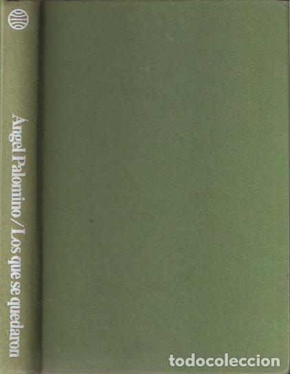 Libros de segunda mano: Los que se quedaron - Palomino, &Aacute;ngel - Foto 1