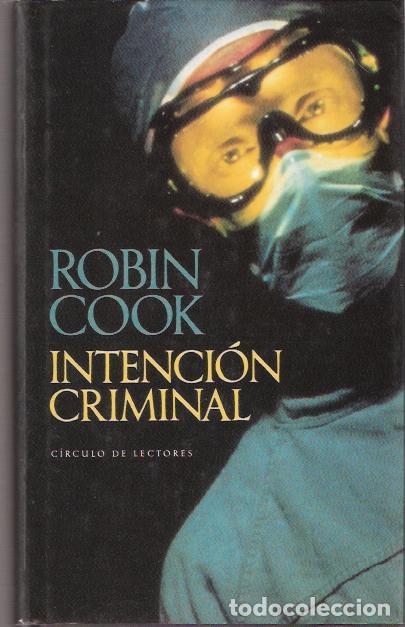 Libros de segunda mano: Intenci&oacute;n criminal - Cook, Robin - Foto 1