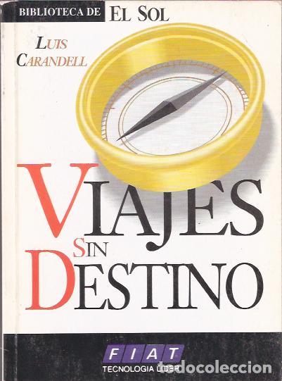 Libros de segunda mano: Viajes sin destino - Carandell, Luis - Foto 1