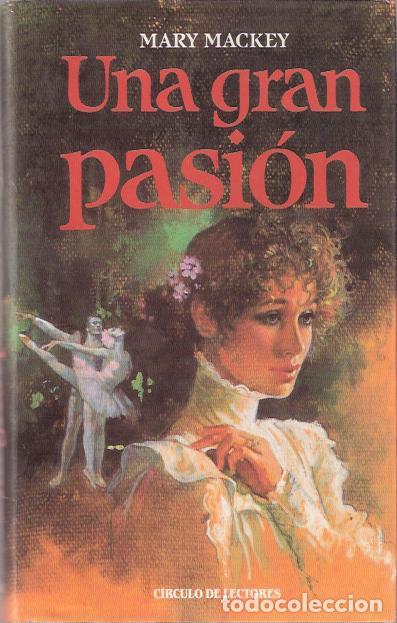 Libros de segunda mano: Una gran pasi&oacute;n - Mackey, Mary - Foto 1