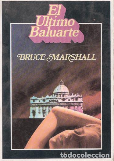 Libros de segunda mano: El &uacute;ltimo baluarte - Marshall, Bruce - Foto 1