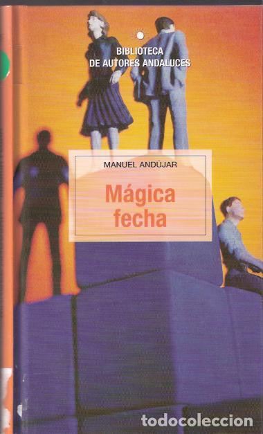 Libros de segunda mano: M&aacute;gica fecha - And&uacute;jar, Manuel - Foto 1