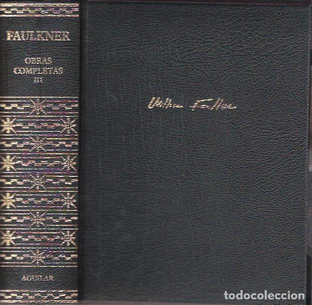 Libros de segunda mano: Obras completas III - Faulkner, WilliamFaulkner, William - Foto 1