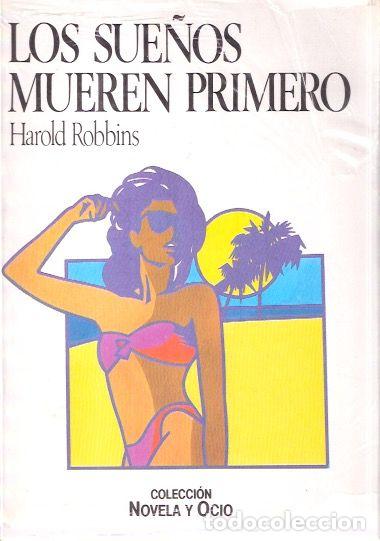 Libros de segunda mano: Los sue&ntilde;os mueren primero - Robbins, Harold - Foto 1