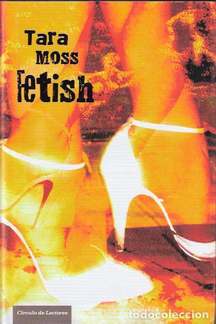 Libros de segunda mano: Fetish - Moss, Tara - Foto 1