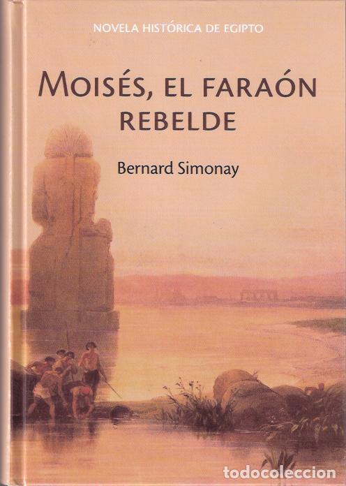 Libros de segunda mano: Mois&eacute;s, el fara&oacute;n rebelde - Simonay, Bernard - Foto 1