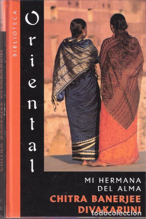 Libros de segunda mano: Mi hermana del alma - Divakaruni, Chitra Banerjee - Foto 1