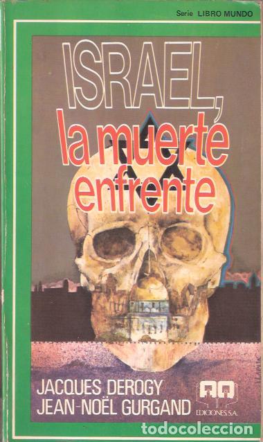 Libros de segunda mano: Israel, la muerte enfrente - Derogy, Jacques y Gurgand, Jean-No&euml;l