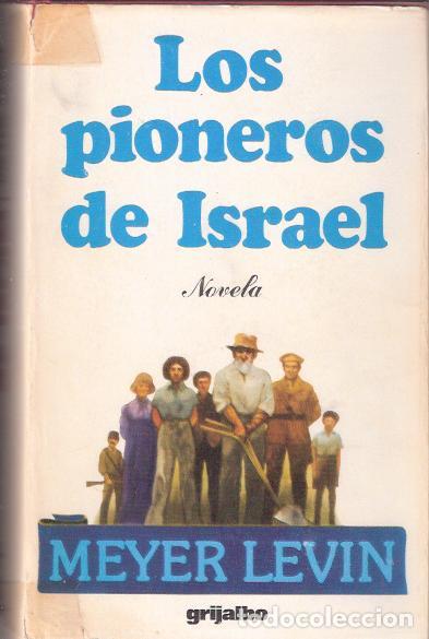 Libros de segunda mano: Los pioneros de Israel - Levin, Meyer - Foto 1