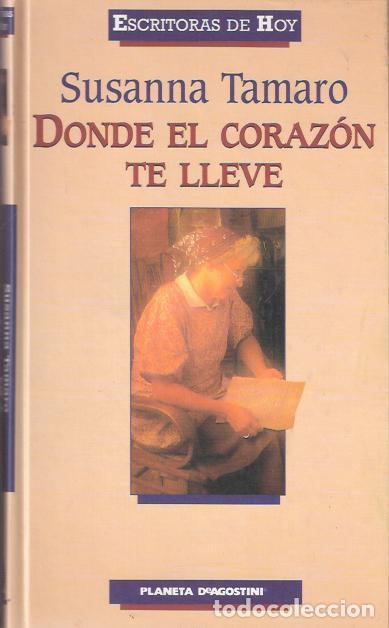 Libros de segunda mano: Donde el coraz&oacute;n te lleve - Tamaro, Susanna - Foto 1