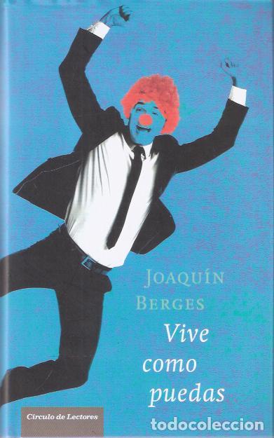Libros de segunda mano: Vive como puedas - Berges, Joaqu&iacute;n - Foto 1