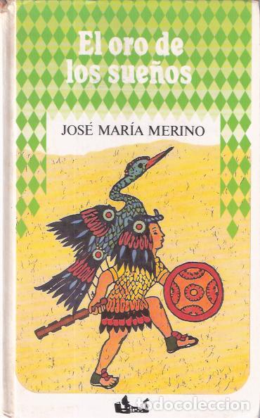 Libros de segunda mano: El oro de los sue&ntilde;os - Merino, Jos&eacute; M&ordf; - Foto 1
