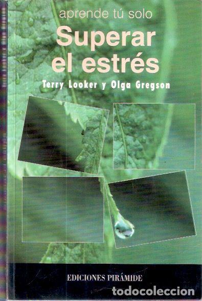 Libros de segunda mano: Superar el estr&eacute;s - Looker, Terry y Gregson, Olga - Foto 1