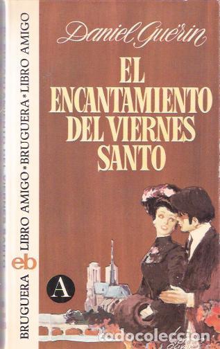 Libros de segunda mano: El encantamiento del Viernes Santo - Gu&eacute;rin, Daniel - Foto 1