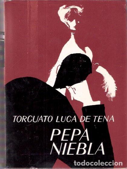 Libros de segunda mano: Pepa Niebla - Luca de Tena, Torcuato - Foto 1