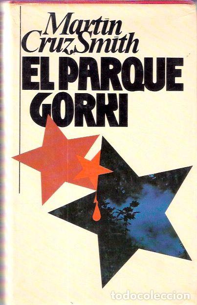 Libros de segunda mano: El parque Gorki - Cruz Smith, Mart&iacute;n - Foto 1