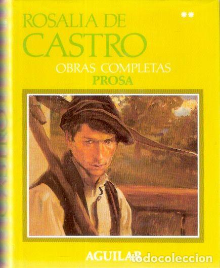 Libros de segunda mano: Obras completas, tomo II. Prosa - Castro, Rosal&iacute;a de - Foto 1