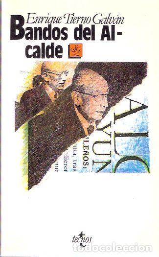 Libros de segunda mano: Bandos del Alcalde - Tierno Galv&aacute;n, Enrique - Foto 1