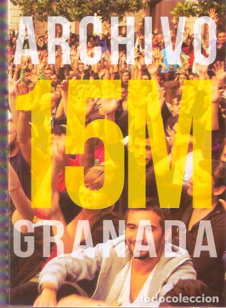 Libros de segunda mano: Archivo 15-M Granada - Equipo editorial - Foto 1