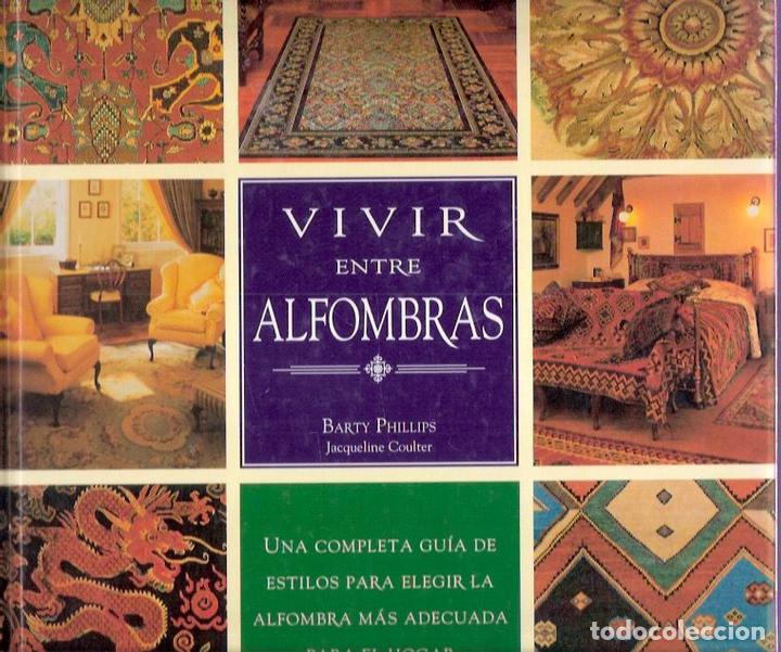 Libros de segunda mano: Vivir entre alfombras - Phillips, Barty - Foto 1