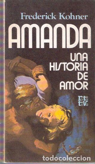 Libros de segunda mano: Amanda una historia de amor - Kohner, Frederick - Foto 1