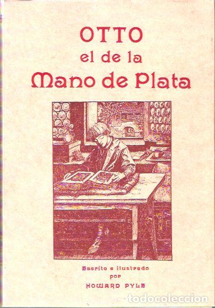 Libros de segunda mano: Otto el de la mano de plata - Pyle, Howard - Foto 1