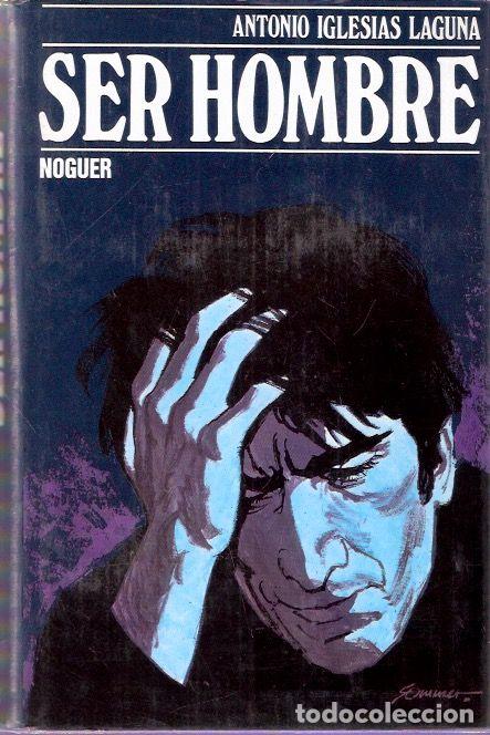 Libros de segunda mano: Ser hombre - Iglesias Laguna, Antonio - Foto 1