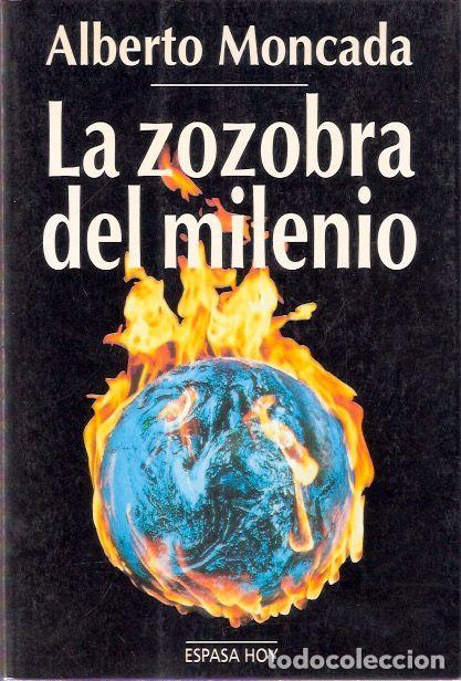 Libros de segunda mano: La zozobra del milenio - Moncada, Alberto - Foto 1