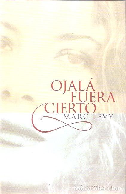 Libros de segunda mano: Ojal&aacute; fuera cierto - Levy, Marc - Foto 1