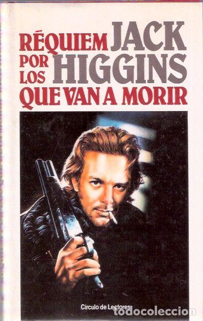 Libros de segunda mano: R&eacute;quiem por los que van a morir - Higgins, Jack - Foto 1