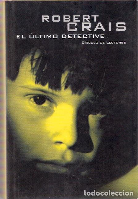 Libros de segunda mano: El &uacute;ltimo detective - Crais, Robert - Foto 1