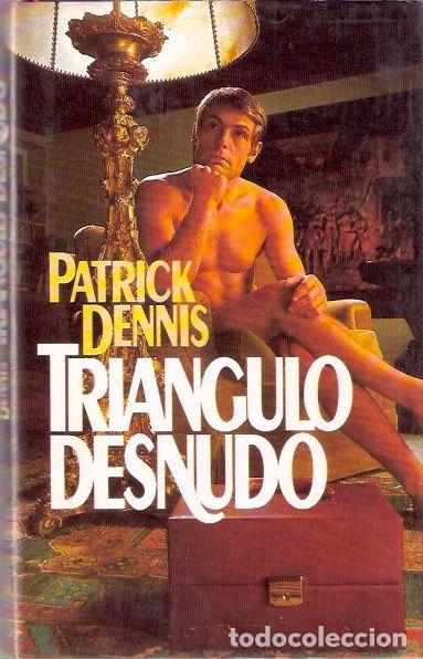 Libros de segunda mano: Tri&aacute;ngulo desnudo - Dennis, Patrick - Foto 1