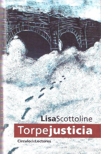 Libros de segunda mano: Torpe Justicia - Scottolines, Lisa - Foto 1