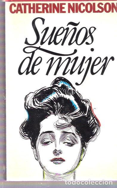Libros de segunda mano: Sue&ntilde;os de mujer - Nicolson, catherine - Foto 1