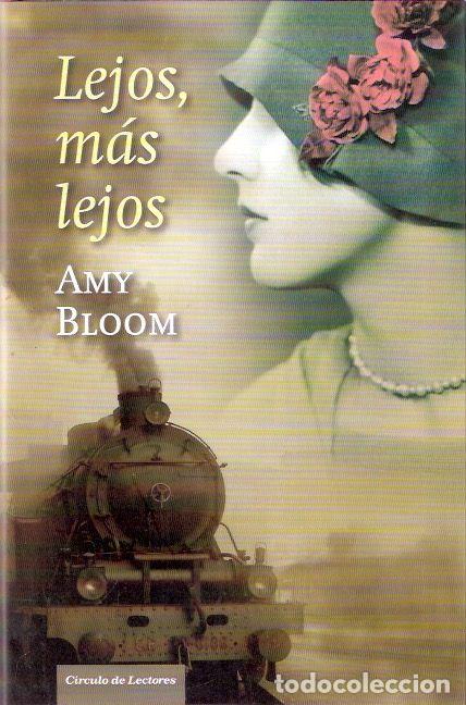 Libros de segunda mano: Lejos, m&aacute;s lejos - Bloom, Amy - Foto 1