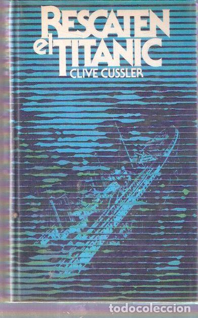 Libros de segunda mano: Rescaten el Titanic - Cussler, Clive - Foto 1