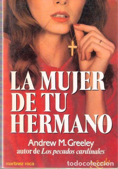 Libros de segunda mano: La mujer de tu hermano - Greeley, Andrew M. - Foto 1
