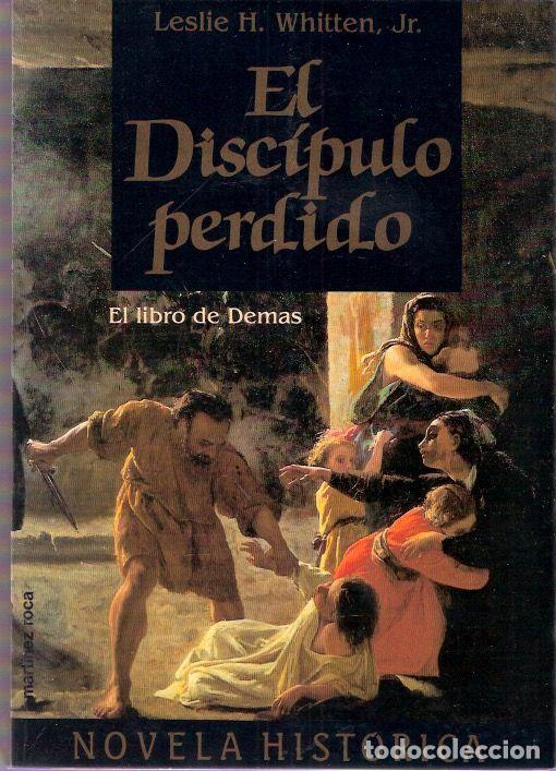 Libros de segunda mano: El disc&iacute;pulo perdido. El libro de Demas - Leslie H. Whitten, Jr. - Foto 1