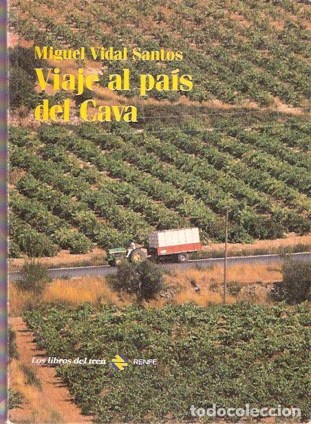 Libros de segunda mano: Viaje al pa&iacute;s del Cava - Vidal Santos, Miguel - Foto 1