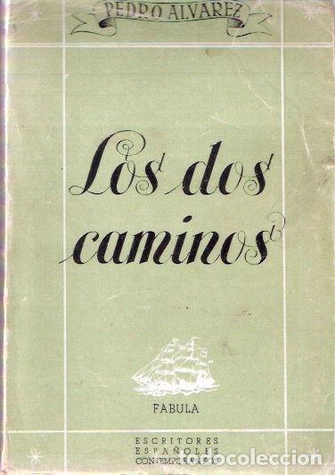Libros de segunda mano: Los dos caminos - Alvarez, Pedro - Foto 1