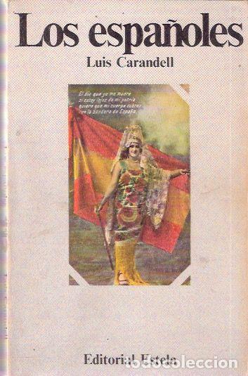 Libros de segunda mano: Los espa&ntilde;oles - Carandell, Luis - Foto 1