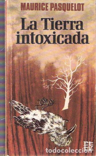 Libros de segunda mano: La tierra intoxicada - Pasquelot, Maurice - Foto 1
