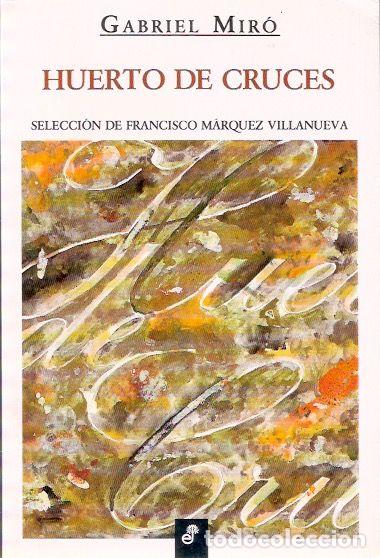 Libros de segunda mano: Huerto de cruces - Mir&oacute;, Gabriel - Foto 1