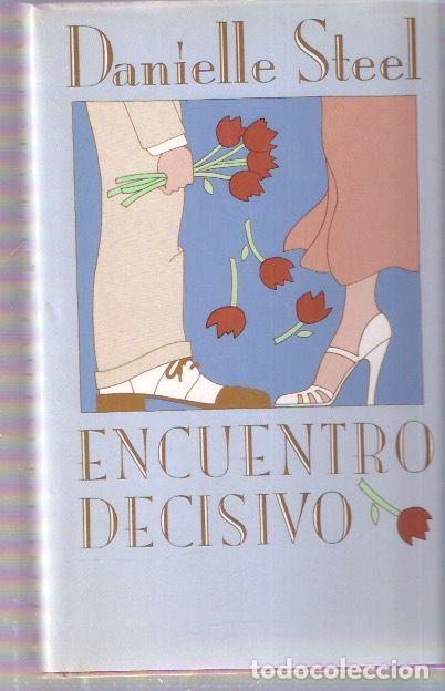 Libros de segunda mano: Encuentro decisivo - Steel, Danielle - Foto 1