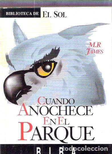 Libros de segunda mano: Cuando anochece en el Parque - James, M. R. - Foto 1
