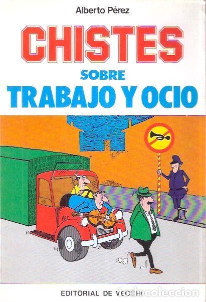 Libros de segunda mano: Chistes sobre trabajo y ocio - P&eacute;rez, Alberto - Foto 1