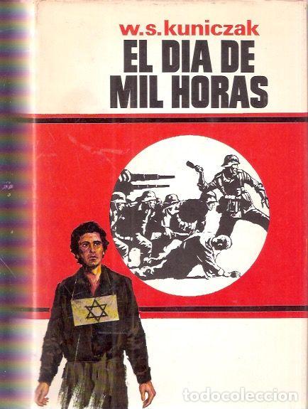 Libros de segunda mano: El d&iacute;a de mil horas - Kuniczak, W. S. - Foto 1