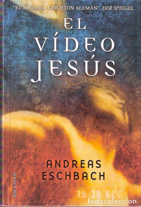 Libros de segunda mano: El v&iacute;deo Jes&uacute;s - Eschbach, Andreas - Foto 1